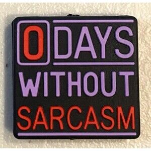 Focal Bead - Lot of 4 - 1" x 1" 0 Days Without Sarcasm #FB104